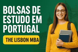 Bolsas de Estudo em Portugal – The Lisbon MBA Scholarships
