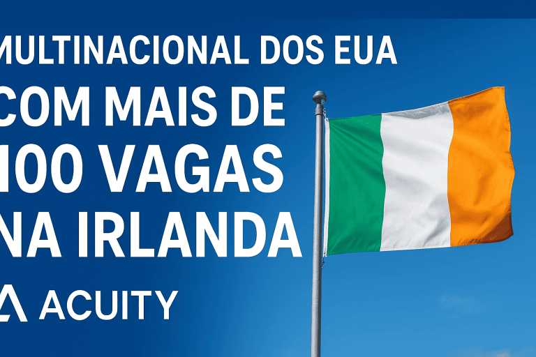 Multinacional dos EUA anuncia mais de 100 vagas na Irlanda!