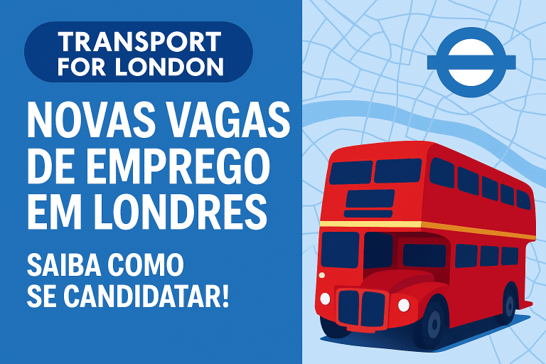 Transport for London abre novas vagas de emprego em Londres!