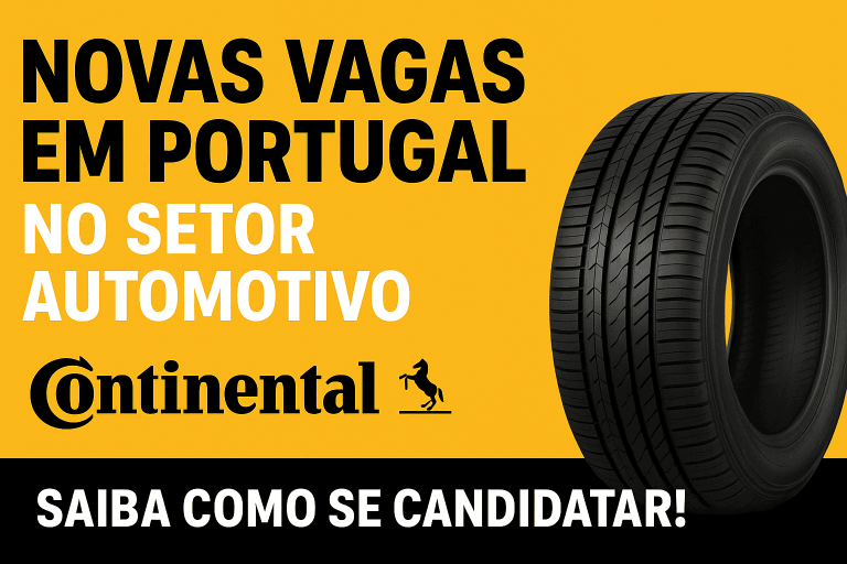 Continental Pneus Abre Novas Vagas em Portugal no Setor Automotivo – Veja Como se Candidatar!