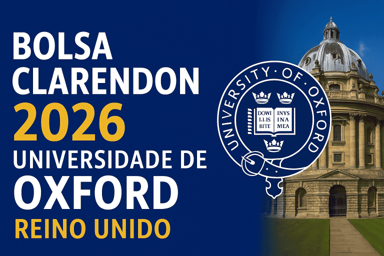 Bolsa Clarendon 2026 na Universidade de Oxford: Estude no Reino Unido com Financiamento Completo!