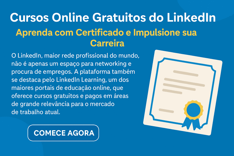 Cursos Online Gratuitos do LinkedIn: Aprenda com Certificado e Impulsione sua Carreira!