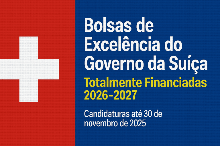 Bolsas de Excelência do Governo da Suíça 2026–2027 – Totalmente Financiadas!