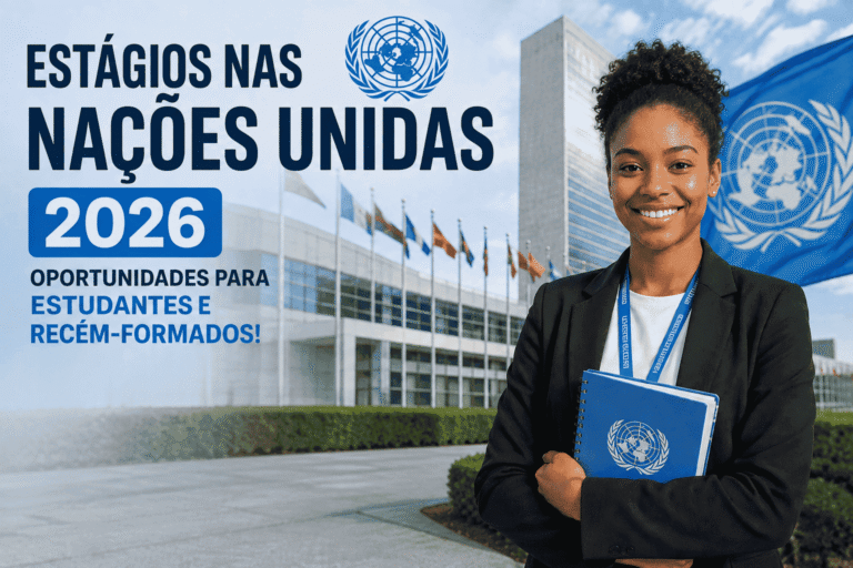 Estágios nas Nações Unidas 2026: Oportunidades para Estudantes e Recém-Formados!