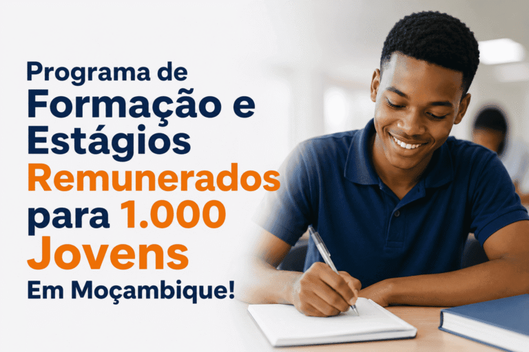 Programa de Formação e Estágios Remunerados para 1.000 Jovens Em Moçambique!